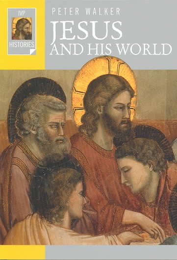 Jesus and His World (Ivp Histories) cover