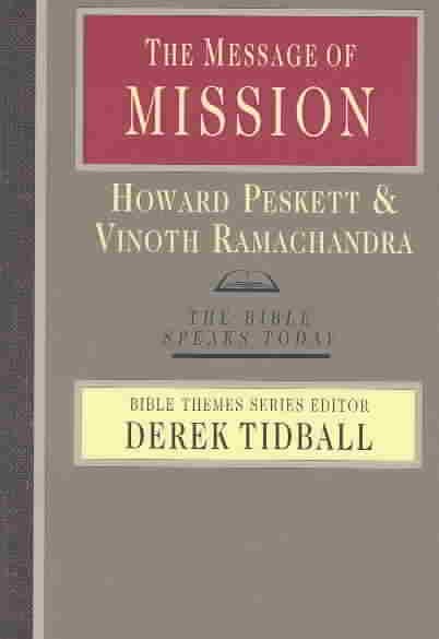 The Message of Mission: The Glory of Christ in All Time and Space (Bible Speaks Today) cover
