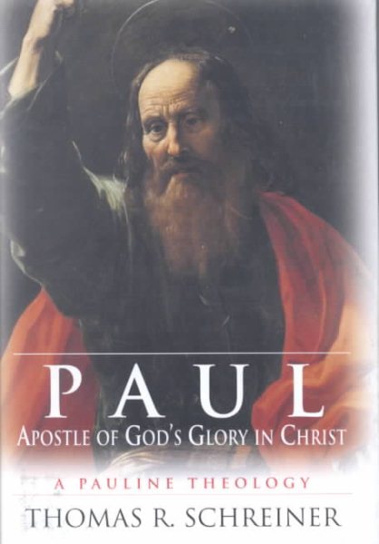 Paul, Apostle of God's Glory in Christ: A Pauline Theology cover