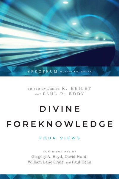 Divine Foreknowledge: Four Views cover