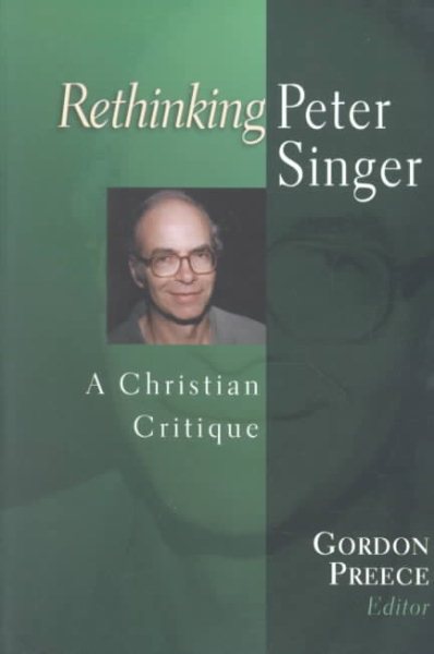 Rethinking Peter Singer: A Christian Critique cover