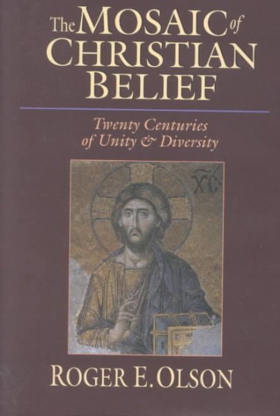 The Mosaic of Christian Belief: Twenty Centuries of Unity & Diversity cover