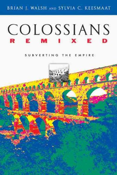 Colossians Remixed: Subverting the Empire cover