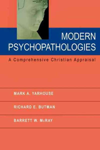 Modern Psychopathologies: A Comprehensive Christian Appraisal cover