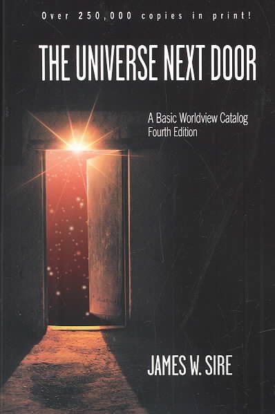The Universe Next Door: A Basic Worldview Catalog 4th Edition cover