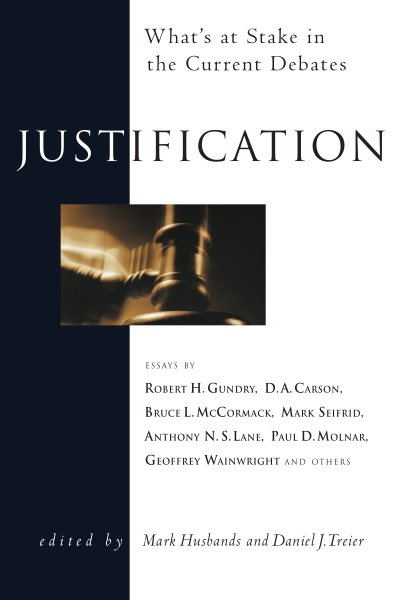 Justification: What's at Stake in the Current Debates (Wheaton Theology Conference Series) cover