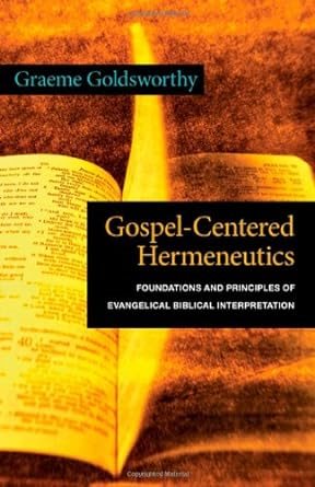 Gospel-Centered Hermeneutics: Foundations and Principles of Evangelical Biblical Interpretation cover