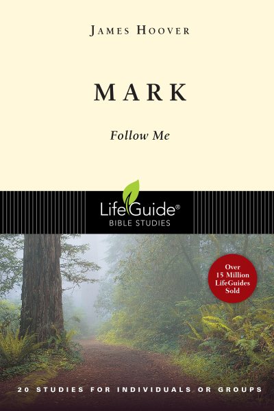 Mark: Follow Me (LifeGuide Bible Studies) cover