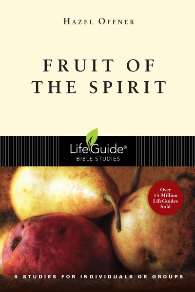 Fruit of the Spirit (LifeGuide Bible Studies) cover
