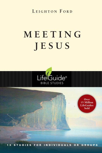 Meeting Jesus (LifeGuide Bible Studies) cover