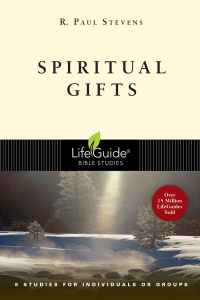 Spiritual Gifts (LifeGuide Bible Studies) cover