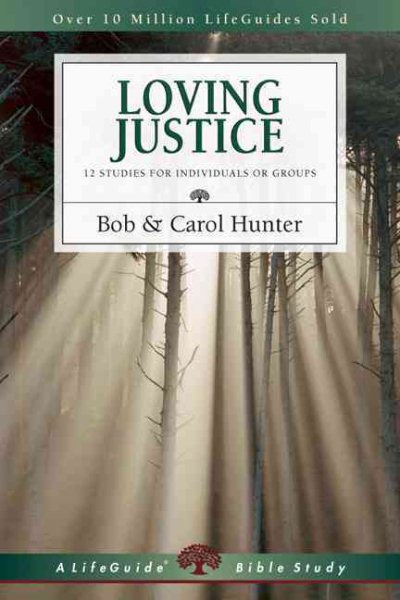 Loving Justice (Lifeguide Bible Studies) cover