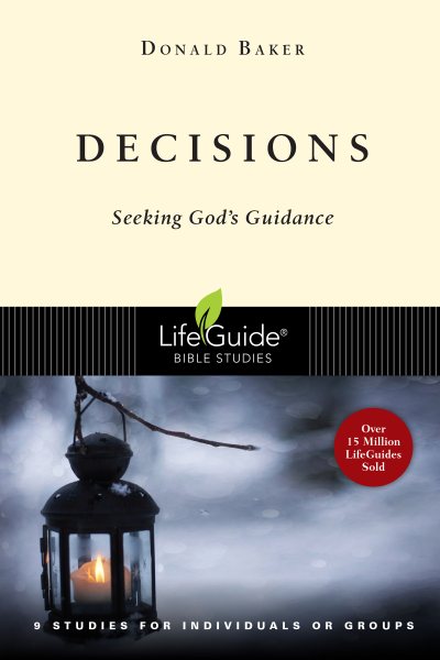 Decisions Seeking God:s Guidance : 9 Studies for Individuals or Groups cover
