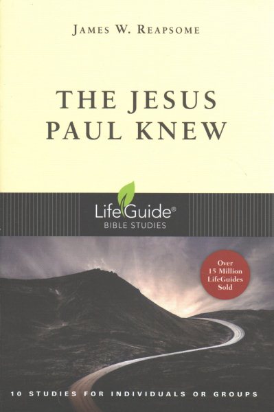 The Jesus Paul Knew (LifeGuide Bible Studies) cover
