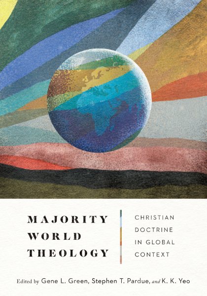 Majority World Theology: Christian Doctrine in Global Context cover