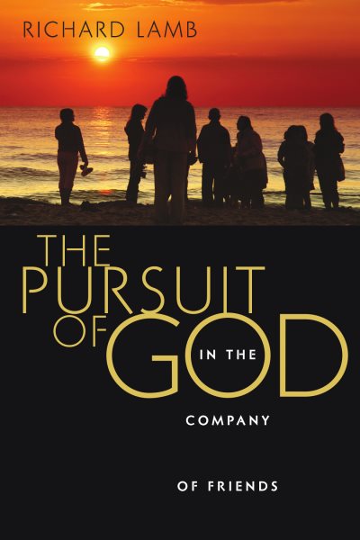 The Pursuit of God in the Company of Friends cover