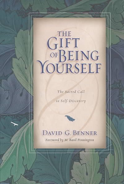 The Gift of Being Yourself: The Sacred Call to Self-Discovery cover