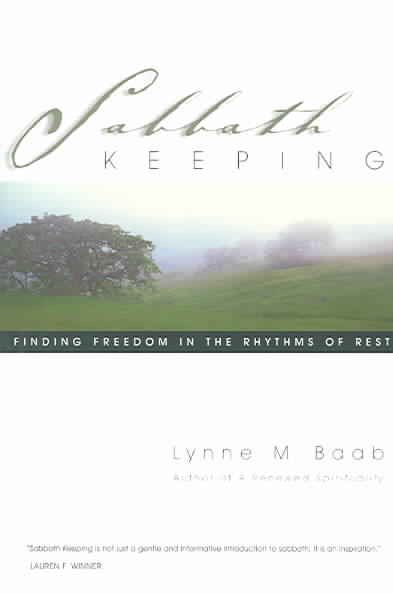 Sabbath Keeping: Finding Freedom in the Rhythms of Rest cover