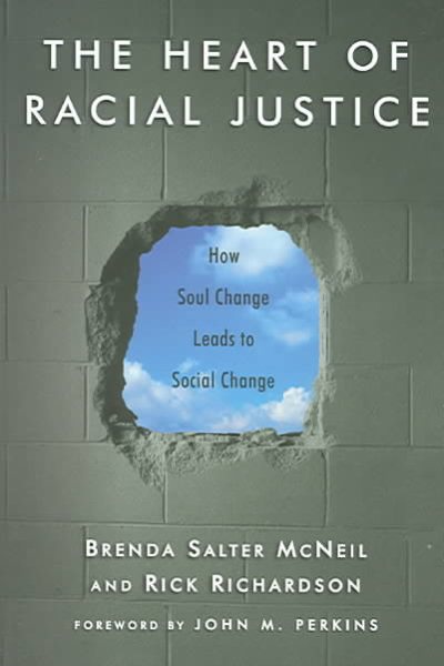 The Heart of Racial Justice: How Soul Change Leads to Social Change cover