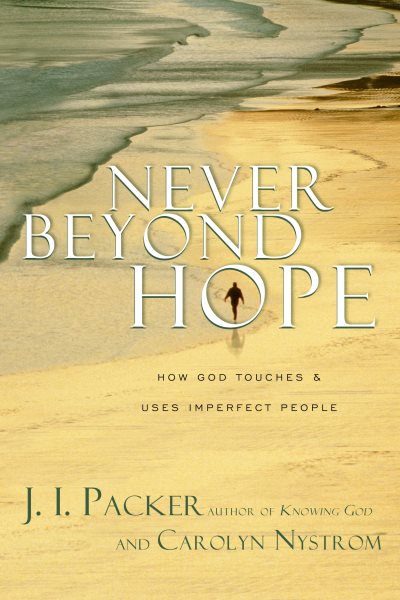 Never Beyond Hope: How God Touches and Uses Imperfect People cover