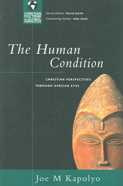 The Human Condition: Christian Perspectives Through African Eyes (Christian Doctrine in Global Perspective) cover
