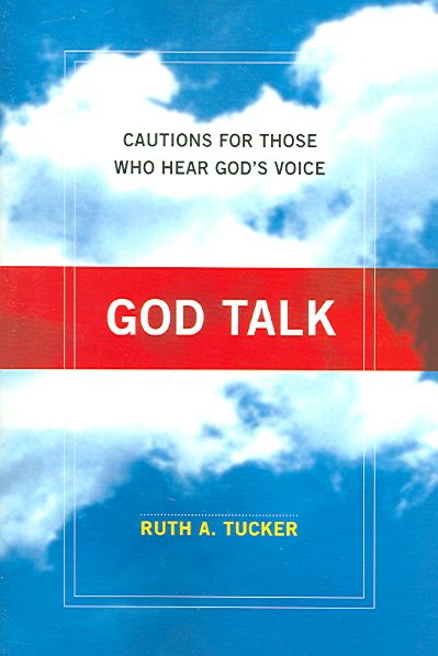 God Talk: Cautions for Those Who Hear God's Voice cover