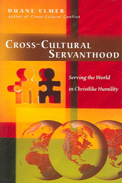 Cross-Cultural Servanthood: Serving the World in Christlike Humility cover