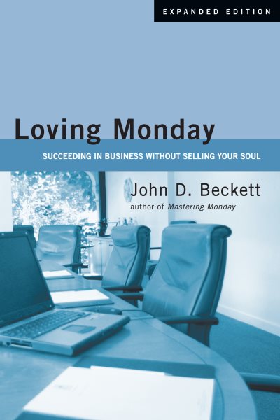 Loving Monday: Succeeding in Business Without Selling Your Soul cover
