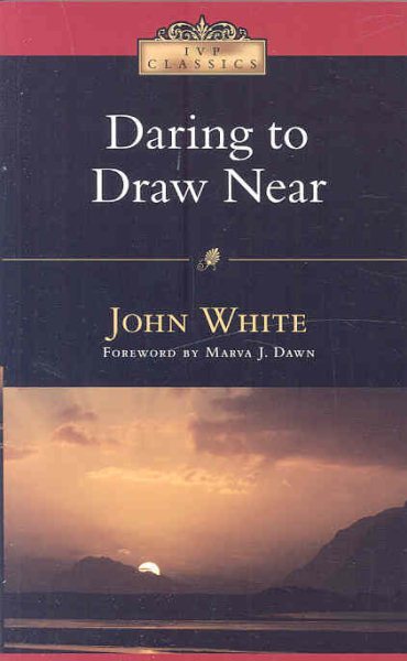 Daring to Draw Near: People in Prayer (Ivp Classics) cover