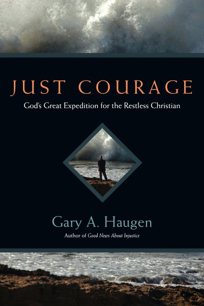 Just Courage: God's Great Expedition for the Restless Christian cover