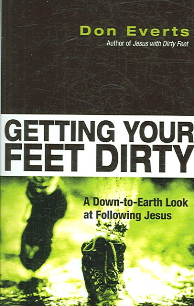 Getting Your Feet Dirty: A Down-to-Earth Look at Following Jesus cover