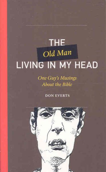 The Old Man Living in My Head: One Guy's Musings About the Bible (One Guy's Head) cover