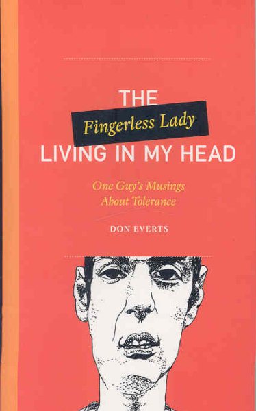 The Fingerless Lady Living in My Head: One Guy's Musings About Tolerance (One Guy's Head Series) cover