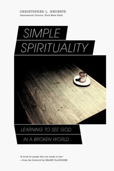 Simple Spirituality: Learning to See God in a Broken World cover