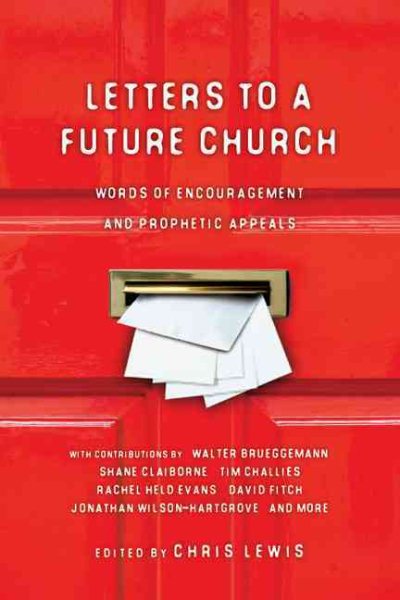 Letters to a Future Church: Words of Encouragement and Prophetic Appeals cover
