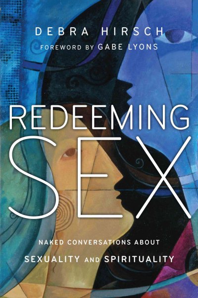 Redeeming Sex: Naked Conversations About Sexuality and Spirituality (Forge Partnership Books) cover