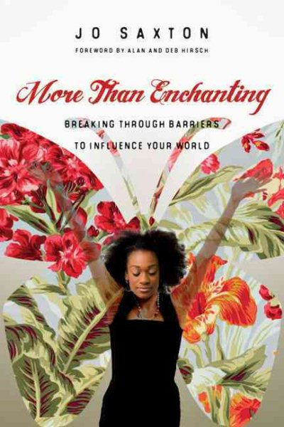 More Than Enchanting: Breaking Through Barriers to Influence Your World cover