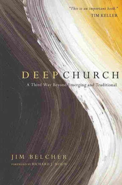 Deep Church: A Third Way Beyond Emerging and Traditional cover