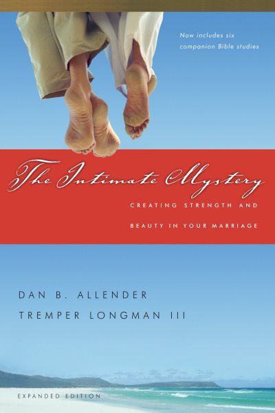 The Intimate Mystery: Creating Strength and Beauty in Your Marriage (Intimate Marriage Series) cover