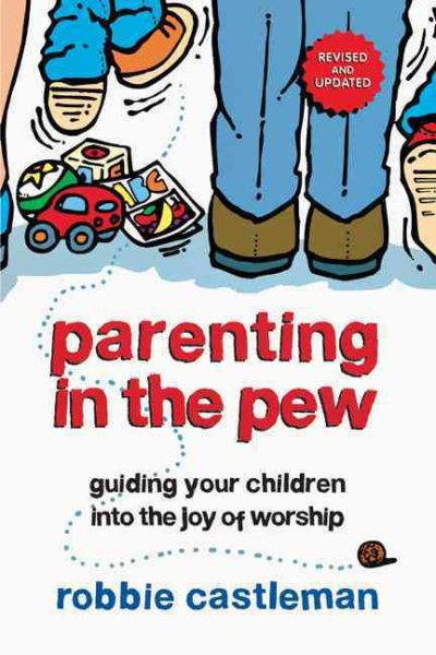 Parenting in the Pew: Guiding Your Children into the Joy of Worship cover
