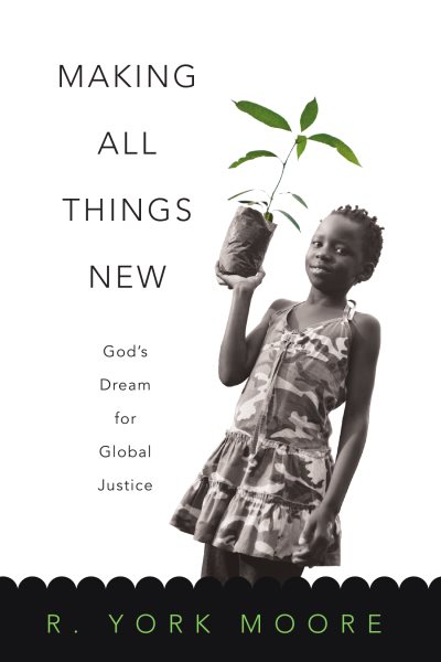 Making All Things New: God's Dream for Global Justice cover