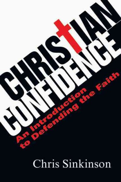Christian Confidence: An Introduction to Defending the Faith cover