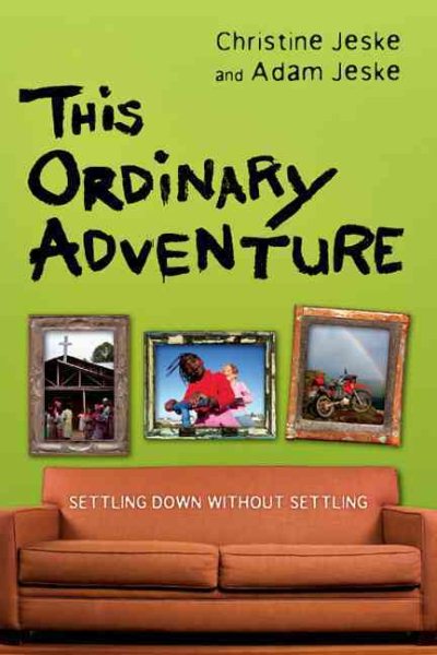 This Ordinary Adventure: Settling Down Without Settling cover