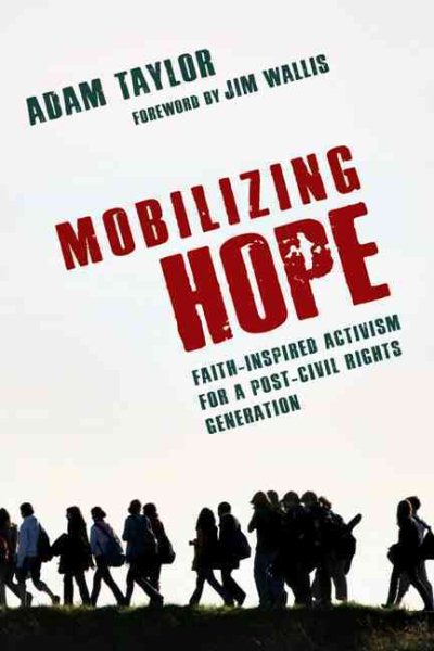 Mobilizing Hope: Faith-Inspired Activism for a Post-Civil Rights Generation cover