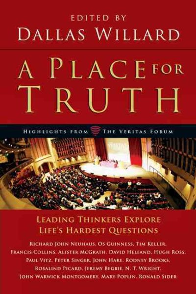 A Place for Truth: Leading Thinkers Explore Life's Hardest Questions cover