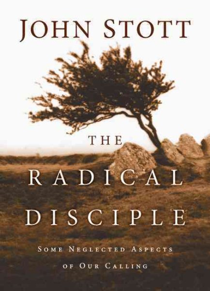 The Radical Disciple: Some Neglected Aspects of Our Calling cover