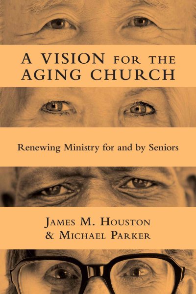 A Vision for the Aging Church: Renewing Ministry for and by Seniors cover