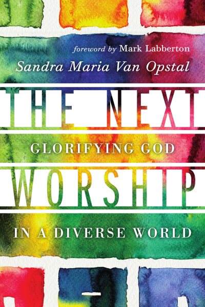 The Next Worship: Glorifying God in a Diverse World cover