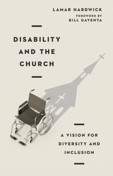 Disability and the Church: A Vision for Diversity and Inclusion cover