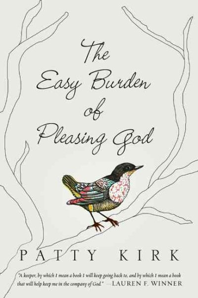 The Easy Burden of Pleasing God cover